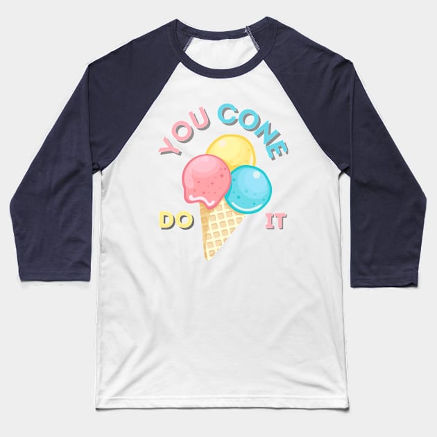 You cone do it Baseball T-Shirt by kady_023